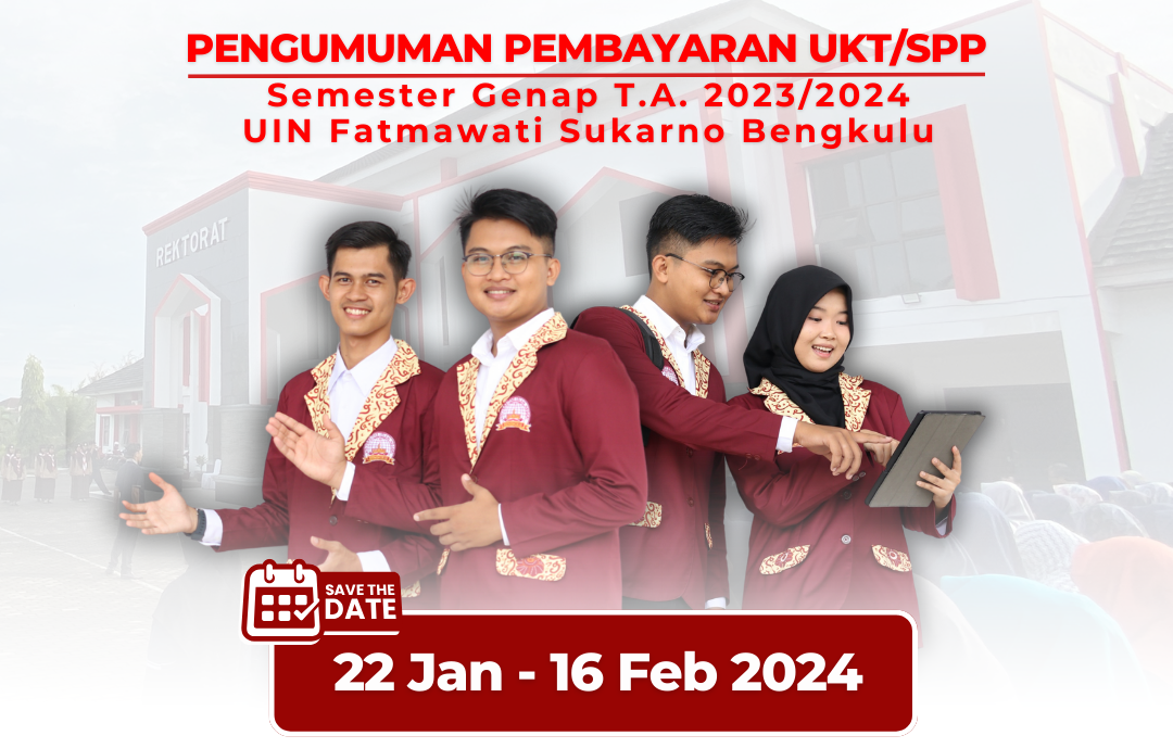 You are currently viewing Pengumuman Pembayaran UKT/SPP Semester Genap Tahun Akademik 2023/2024 UIN Fatmawati Sukarno Bengkulu